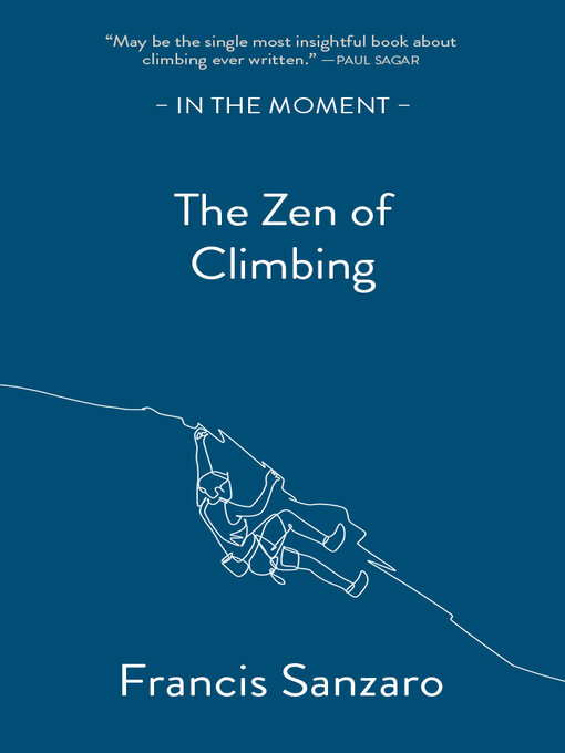 Title details for The Zen of Climbing by Francis Sanzaro - Available